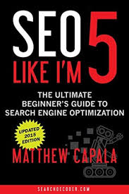  SEO Like I’m 5: The Ultimate Beginner’s Guide to Search Engine Optimization di Matthew Capala